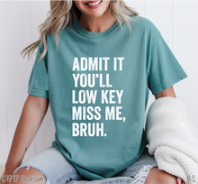 Load image into Gallery viewer, Low Key Miss Me #BS8056 *PREORDER CLOSING SUNDAY 4/20 @ MIDNIGHT CST
