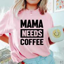 Load image into Gallery viewer, Mama Needs Coffee #BS1022
