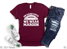 Load image into Gallery viewer, Exclusive Maroon On Game Days #BS7108
