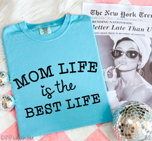 Load image into Gallery viewer, Mom Life is the Best Life #A103
