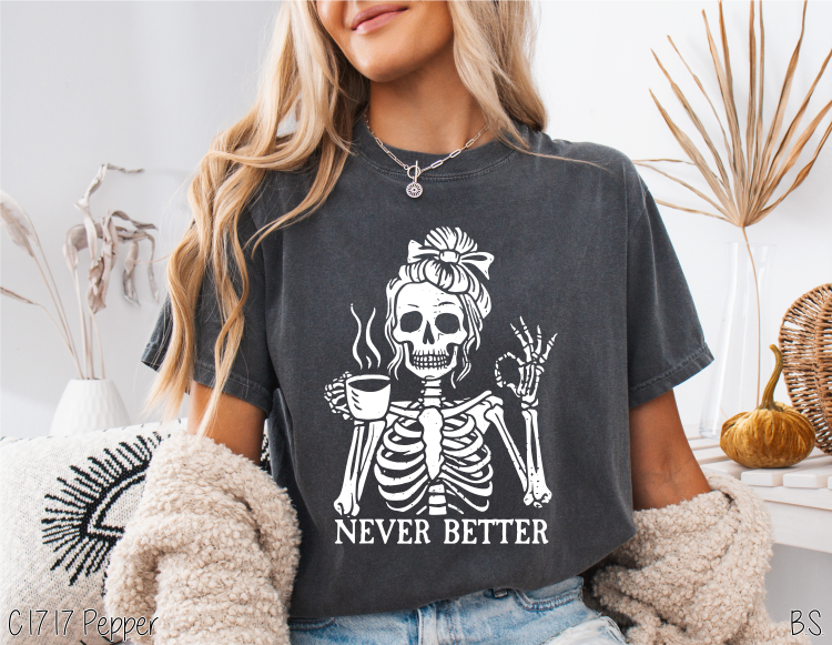 Never Better Female Skeleton #BS8613A *10/12 PRINTS ON ORDER AND EXTRAS POSTED FOR PURCHASE BEFORE ARRIVAL