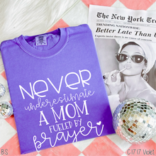 Load image into Gallery viewer, Never Underestimate A Mom Fueled By Prayer #BS570
