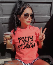 Load image into Gallery viewer, Petty When Provoked #BS8036
