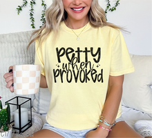 Load image into Gallery viewer, Petty When Provoked #BS8036
