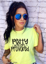 Load image into Gallery viewer, Petty When Provoked #BS8036
