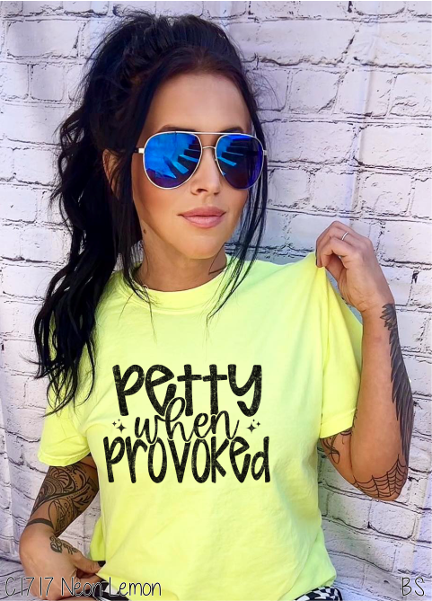 Petty When Provoked #BS8036