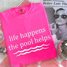 Load image into Gallery viewer, Pool Exclusive Life Happens #BS9009 *PREORDER CLOSING SUNDAY 3/8 @ MIDNIGHT CST

