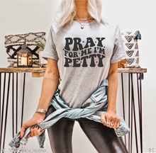 Load image into Gallery viewer, Pray For Me I&#39;m Petty #BS5648
