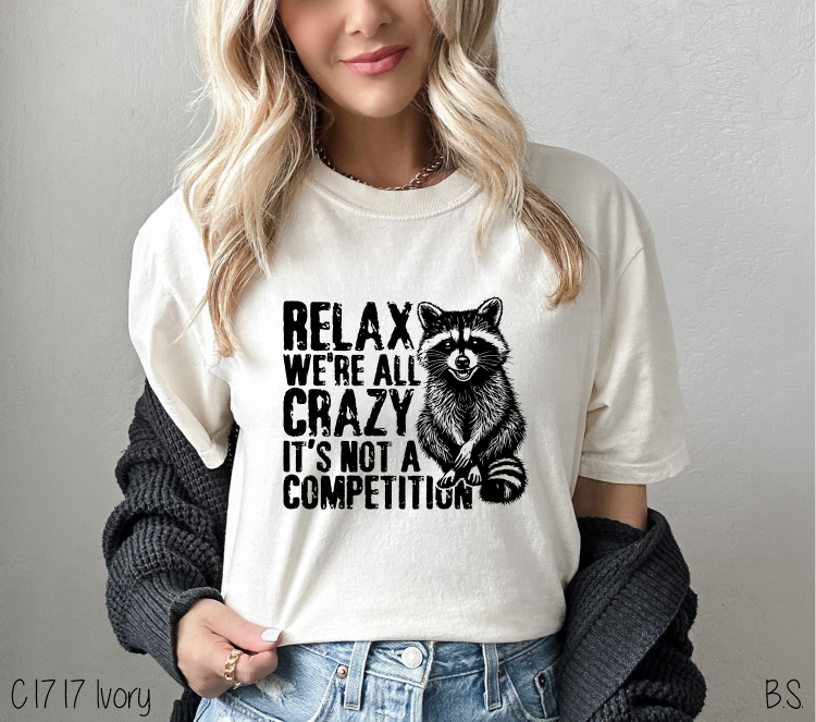 Relax We're All Crazy #BS7855