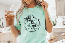 Load image into Gallery viewer, Round Be Kind Always Bee #BS7014
