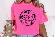 Load image into Gallery viewer, Round Beaching Not Teaching #BS6737
