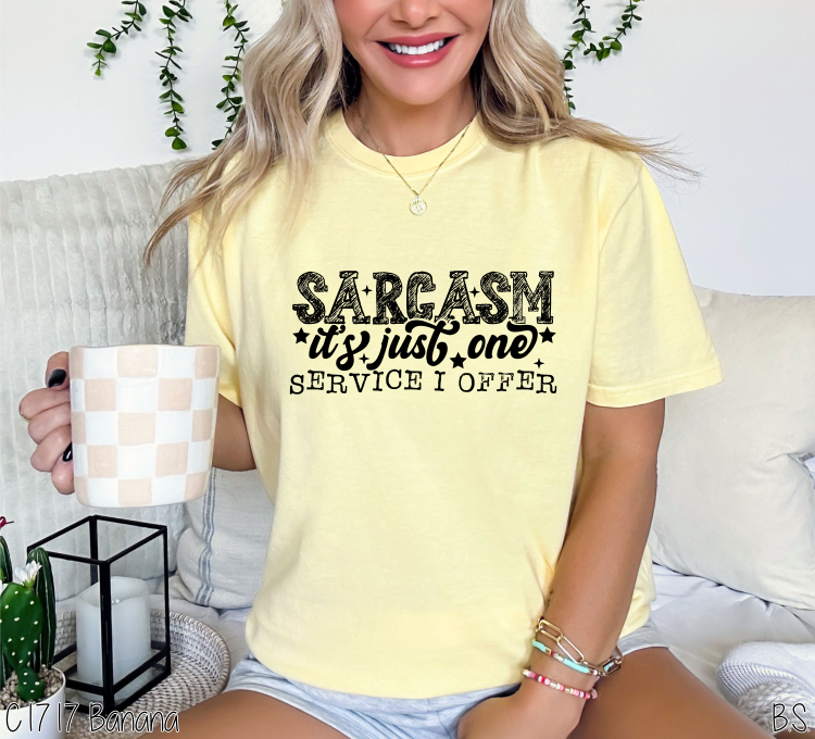 Sarcasm It's Just One Service #BS7722 *1/19 PRINTS ON ORDER AND EXTRAS POSRED FOR PURCHASE BEFORE ARRIVAL