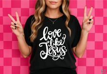 Load image into Gallery viewer, Script Love Like Jesus #BS8944 *PREORDER CLOSING SUNDAY 2/15 @ MIDNIGHT CST
