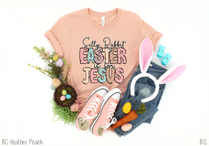 Silly Rabbit Easter Is For Jesus #BS6441