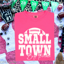 Load image into Gallery viewer, Small Town Big Pride Football #BS8425 *8/24 PRINTS ON ORDER AND EXTRAS POSTED FOR PURCHASE BEFORE ARRIVAL

