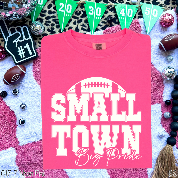 Small Town Big Pride Football #BS8425 *8/24 PRINTS ON ORDER AND EXTRAS POSTED FOR PURCHASE BEFORE ARRIVAL