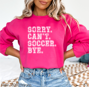 Soccer Sorry Can't Bye #BS6511