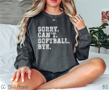 Load image into Gallery viewer, Softball Sorry Can&#39;t Bye #BS6508
