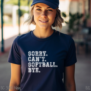 Softball Sorry Can't Bye #BS6508