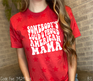 Somebody's Loud & Proud American Mama #BS5593