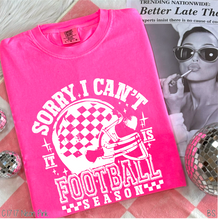 Load image into Gallery viewer, Sorry Can&#39;t Football Season #BS8302
