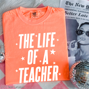 Teacher The Life Of #BS8474 *PREORDER CLOSING SUNDAY 9/7 @ MIDNIGHT CST