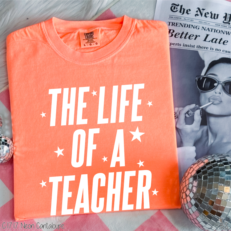 Teacher The Life Of #BS8474 *PREORDER CLOSING SUNDAY 9/7 @ MIDNIGHT CST
