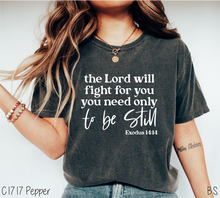 Load image into Gallery viewer, The Lord Will Fight Be Still #BS7620

