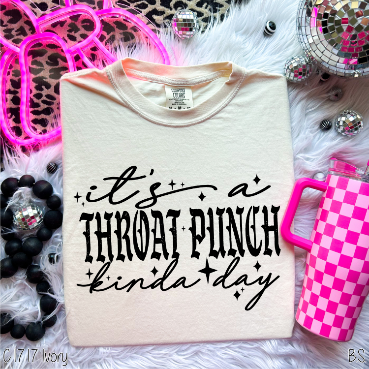 Throat Punch Kinda Day #BS8398
