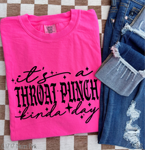 Load image into Gallery viewer, Throat Punch Kinda Day #BS8398

