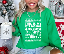 Load image into Gallery viewer, Too Hot For Christmas Sweater #BS7597
