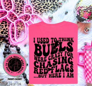 Use To Think Bulls Were Crazy #BS8397