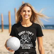 Load image into Gallery viewer, Volleyball Season Sorry Can&#39;t #BS8418 *8/24 PRINTS ON ORDER AND EXTRAS POSTED FOR PURCHASE BEFORE ARRIVAL
