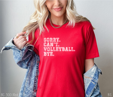 Load image into Gallery viewer, Volleyball Sorry Can&#39;t Bye #BS6509
