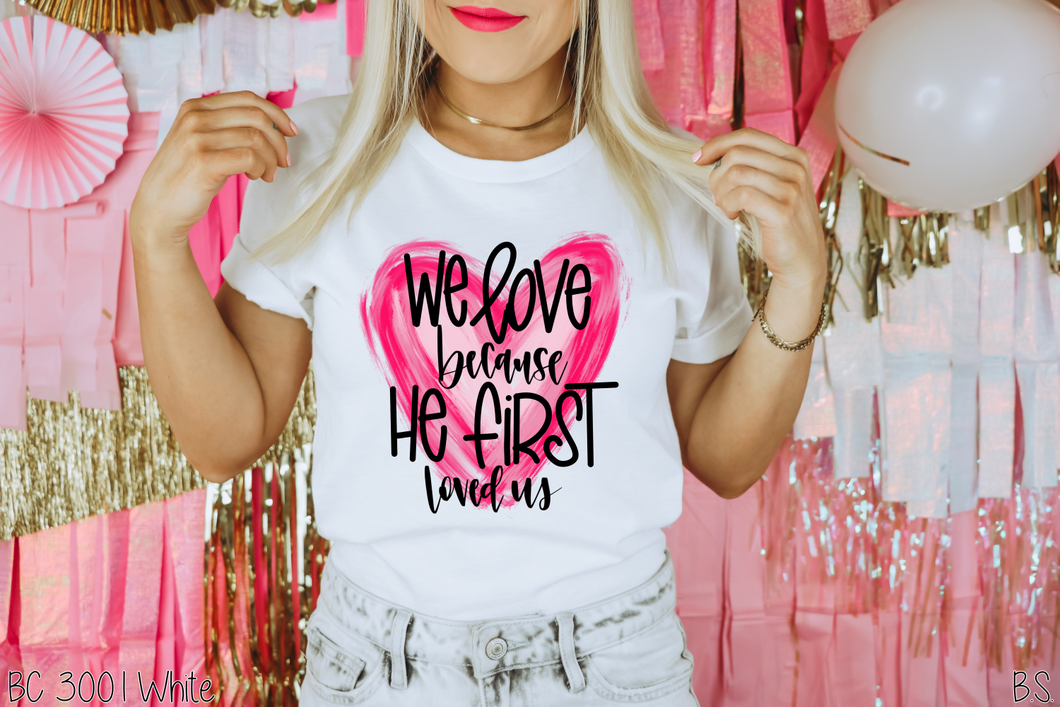 We Love Because He First Loved Us #BS1085
