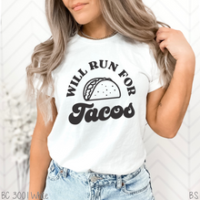 Load image into Gallery viewer, Will Run For Tacos #BS5785

