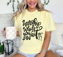 Load image into Gallery viewer, Worship While You Wait #BS8994 *PREORDER CLOSING SUNDAY 3/1 @ MIDNIGHT CST
