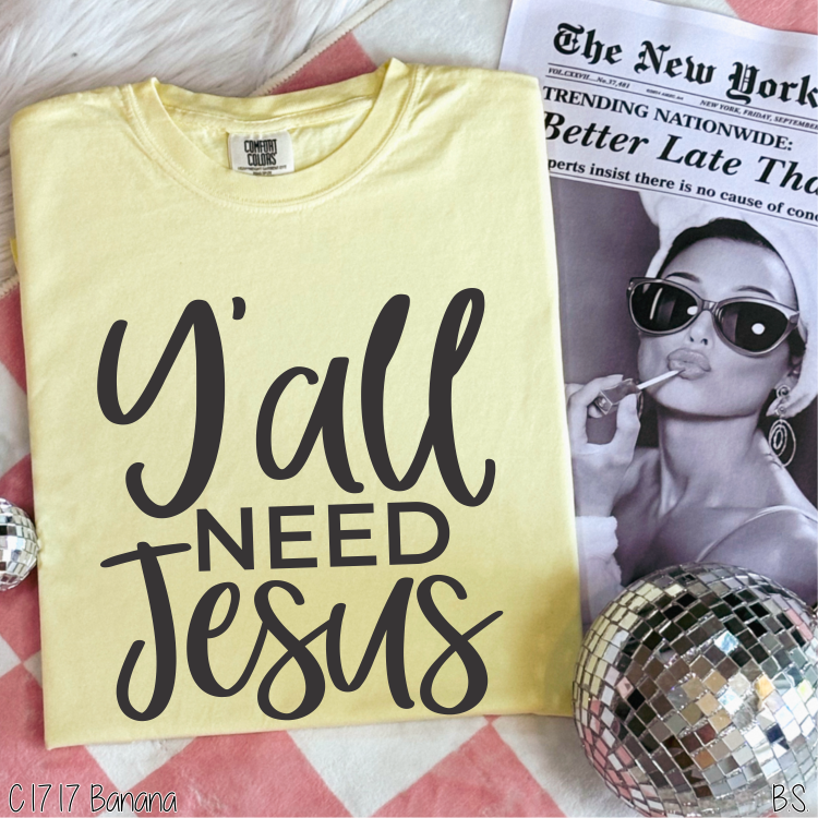 Y'all Need Jesus #BS644