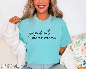 You Don't Deserve Me #BS6521
