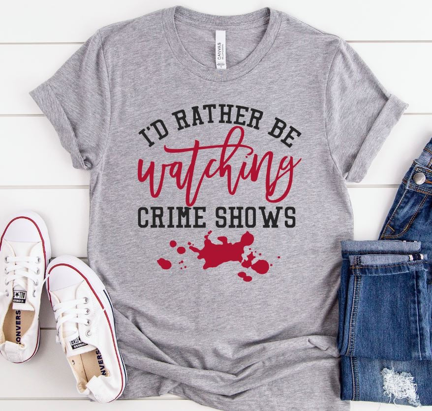 I'd Rather Be Watching Crime Shows #BS659