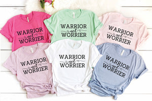 Warrior Not Worrier #A105