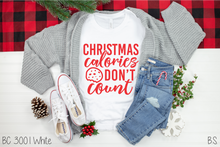 Load image into Gallery viewer, Christmas Calories Don&#39;t Count #BS409
