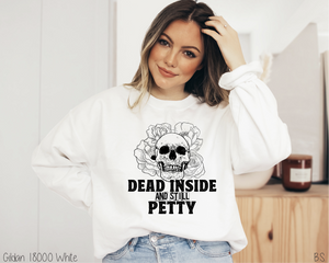 Dead Inside And Still Petty #BS3420