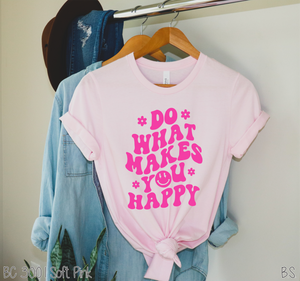 Do What Makes You Happy #BS3185