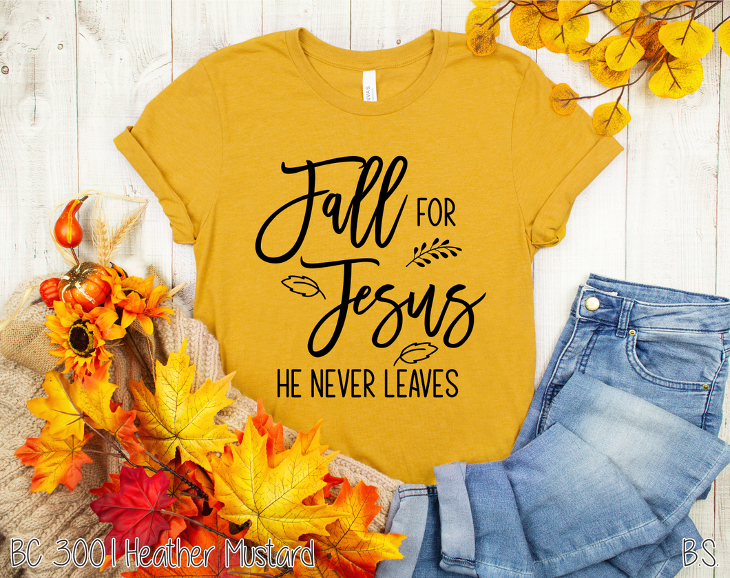 Fall For Jesus He Never Leaves #BS175