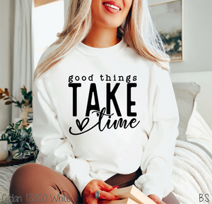 Good Things Take Time #BS4047