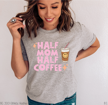 Load image into Gallery viewer, Half Mom Half Coffee #BS5306
