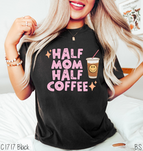 Load image into Gallery viewer, Half Mom Half Coffee #BS5306
