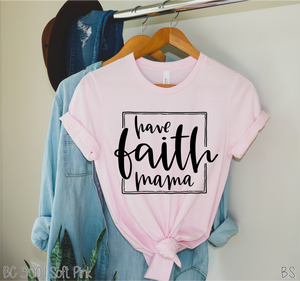 Have Faith Mama #BS1866