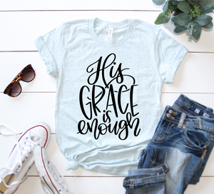 His Grace Is Enough